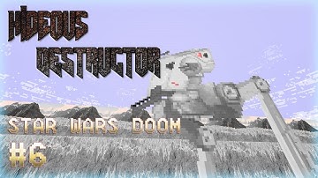 Hideous Destructor | Star Wars Doom | No Failure Runs | Part 6