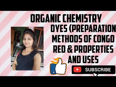 Dyes (Preparation methods of Congo red & properties uses