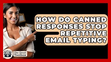How Do Canned Responses Stop Repetitive Email Typing? - TheEmailToolbox.com