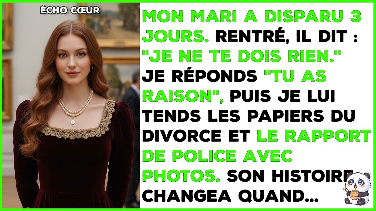 Mon mari a disparu 3 jours. Pas d'appel, pas de texto, rien. Puis il est rentré à la maison.