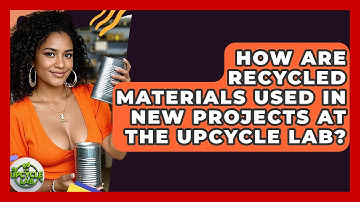 How Are Recycled Materials Used in New Projects at The Upcycle Lab? - The Upcycle Lab