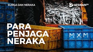 Surga dan Neraka - Para Penjaga Neraka - Ustadz Mujahid Aslam, S.Pd.I.