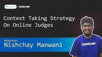 [Unacademy] Contest Taking Strategy On Online Judges || Nishchay Manwani