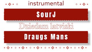 SourJ - Draugs Mans instrumental