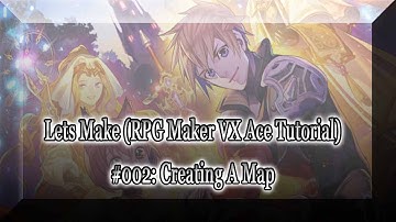RPG VXA Tutorial Lets Make 002: Creating A Map