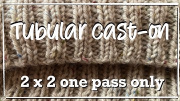 Tubular cast on 2x2 rib - quick and easy method one pass only
