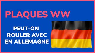 Plaques WW : peut-on rouler avec en Allemagne ?