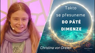 Christina von Dreien česky: Takto se přesuneme do 5. dimenze