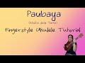 Paubaya (Moira dela Torre) Fingerpicking Ukulele Tutorial