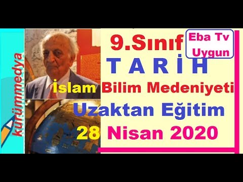 Eba Tv'ye Uygun Lise 9.Sınıf TARİH Dersi -28.04.2020 | İslam Bilim Medeniyeti | Uzaktan Eğitim