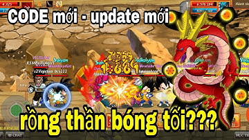Gọi rồng online - update mới ngọc rồng sao đen vs code mới
