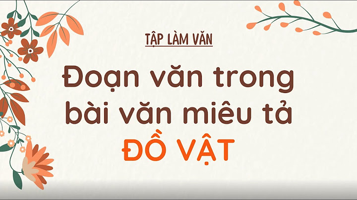 Bài tập làm văn miêu tả đồ vật năm 2024