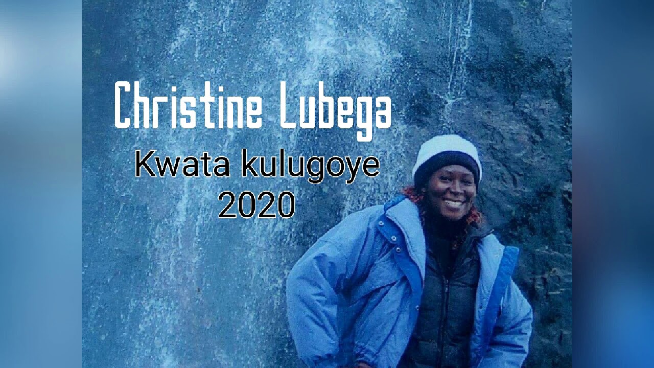 Christine Lubega - Kwata kulugoye
