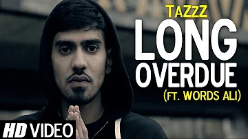 Long Overdue | Words Ali | Music by TaZzZ | Official Video