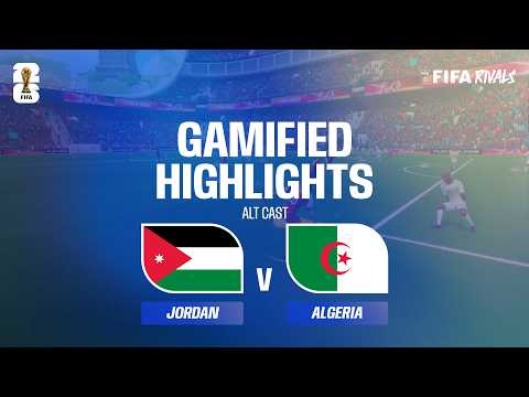 Alt Cast Highlights: Jordan v Algeria | FIFA World Cup 2026™