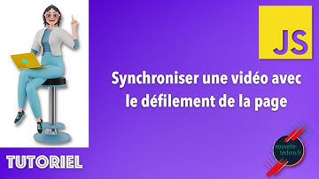 Synchroniser une vidéo avec le défilement du navigateur
