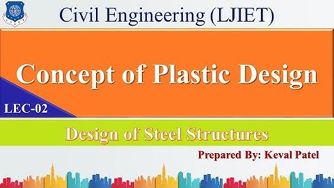 Lec-02_Concept of Plastic Design | Design of Steel Structures | Civil Engineering
