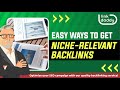 Easy Ways to Get Niche-Relevant Backlinks