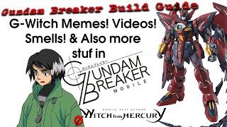 G-Witch Memes, Behind the Scenes, Doujins, Smells, and also GBM - GUNDAM BUILD GUIDE