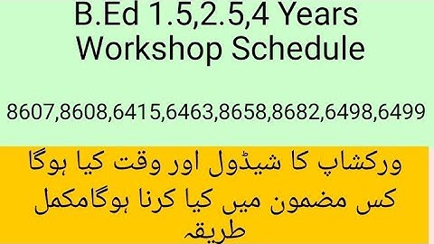 B.Ed 8607,8608,6415,6463,8658,8682,6498,6499 Workshop Schedule 2023|Teaching Practice|Fields|Final