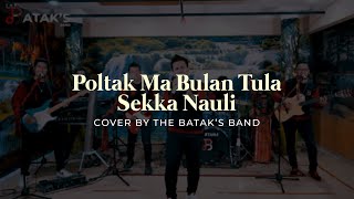 The Bataks Band - Poltak Ma Bulan Tula - Sekka Nauli (Cover) | Practice Room Session