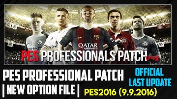 PES 2016 | New  Option File | Pes Professionals Patch v4.2 LAST UPDATE (9.9.2016) • 2016 / 2017 • HD