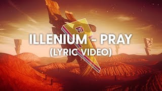 ILLENIUM  Pray (Lyrics/Lyric Video) ft. Kameron Alexander