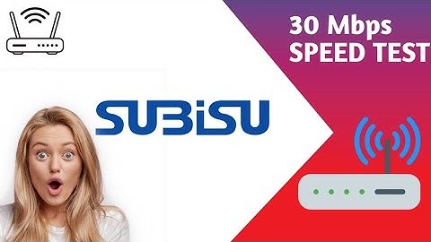 SUBISU 30Mbps Speed test by okla || MKTN ||