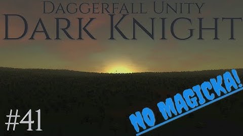 MYSTERIOUS LOST CEMETARY | Daggerfall Unity, DARK KNIGHT - Part 41