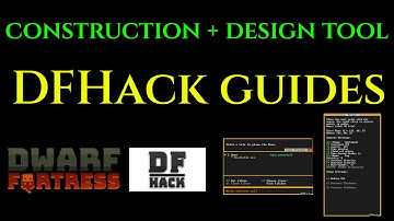 CONSTRUCTION / DESIGN - DFHack Steam - Dwarf Fortress Guide