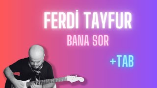 Ferdi Tayfur - Bana Sor Melek Mosso Elektro Gitar Solotab