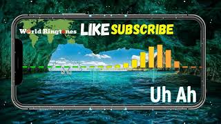 Uh Ah | Best ringtones 2020 for your phone | Worldringtones.net.
