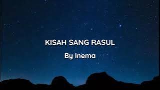 KISAH SANG RASUL || INEMA (Cover lirik)