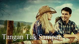 Music country -Tangan tak sampai