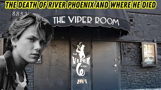 The Death of River Phoenix and where he Died