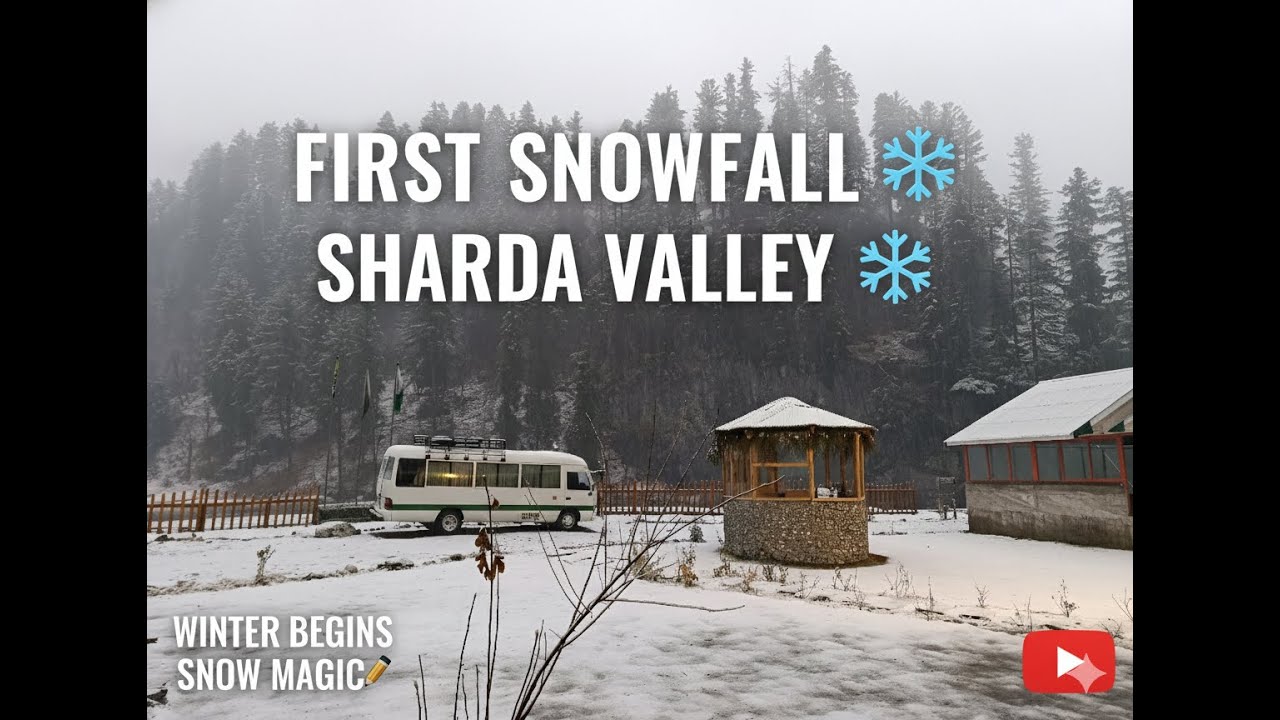 First Snowfall in Sharda Valley ❄️ | Azad Kashmir | 2025