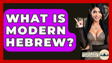 What Is Modern Hebrew? - Middle East Explorers