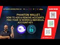 PHANTOM WALLET. HOW TO ADD & REMOVE ACCOUNTS, FIND YOUR 12 WORDS & INDIVIDUAL ACCOUNT KEY.