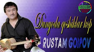 Rustam Goipov-Dunyoda Qoshiqlar Kop | Рустам Гоипов - Дунеда Кушиклар Коп