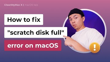 How to Fix "Scratch Disk Full" Error on MacOS