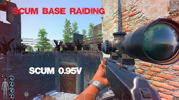 Scum 0.95v Raid Compilation #5 [TJ