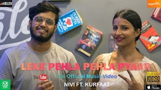 Leke Pehla Pehla Pyaar - Nivi & Kurfaat