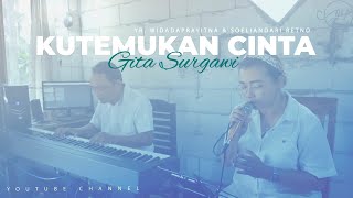 Kutemukan Cinta - Gita Surgawi Cover