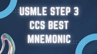 USMLE Step 3 CCS BEST Mnemonic