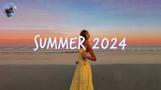 Best Summer Songs 2024 🍒 Summer Hits 2024 Playlist