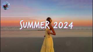 Best Summer Songs 2024 🍒 Summer Hits 2024 Playlist