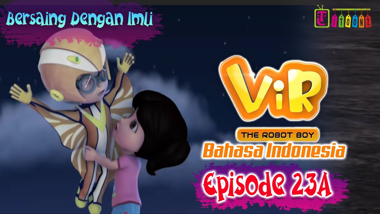 Vir The Robot Boy Eps 23A Full Version - Bersaing Dengan Imli ! | Animasi India Series | Itoonz