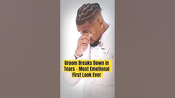 Groom Breaks Down in Tears - Most Emotional First Look Ever