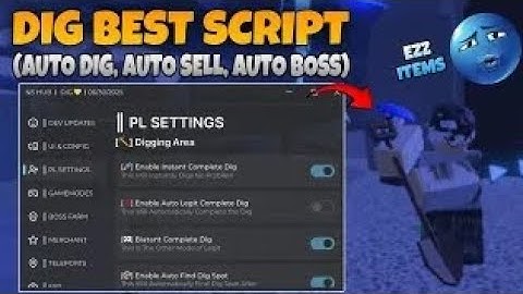 RELEASED! DIG SCRIPT, AUTO DIG, AUTO BOSS, AUTO SELL, AUTO FARM & MORE - ROBLOX SCRIPTS PASTEBIN