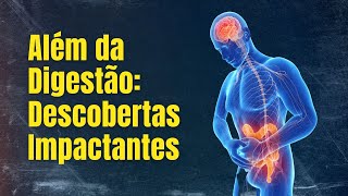 Intestino: Um Elo Surpreendente com Autismo, Alzheimer...